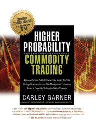 Higher Probability Commodity Trading - CARLEY GARNER (ISBN: 9781948018975)