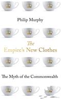 Empire's New Clothes - Philip Murphy (ISBN: 9781787384934)