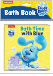 Nickelodeon Blue's Clues & You! : Bath Time with Blue: Bath Book - Pi Kids, Jason Fruchter (ISBN: 9781503757899)