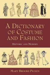 Dictionary of Costume and Fashion - Mary Brooks Picken (ISBN: 9780486402949)