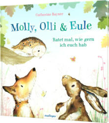 Molly, Olli & Eule 2: Molly, Olli & Eule - Catherine Rayner, Catherine Rayner, Sylvia Tress (2024)