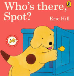 Who's There, Spot? - Eric Hill (2023)