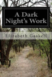 A Dark Night's Work - Elizabeth Gaskell (2015)