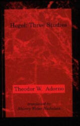 Theodor W. Adorno - Hegel - Theodor W. Adorno (ISBN: 9780262510806)