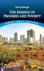 Essence of Progress and Poverty - Henry George (ISBN: 9780486842073)