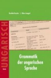 Ungarische Grammatik - Borbála Keszler, Klára Lengyel, Katalin Horvath, Borbála Keszler, Mónika Kiss-Béres, Emese Kollár, Attila Péteri (ISBN: 9783875484052)