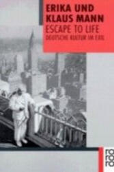 Escape to Life - Erika Mann, Klaus Mann (ISBN: 9783499139925)