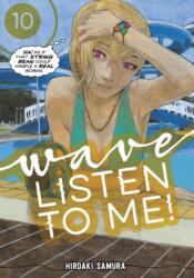 Wave, Listen to Me! 10 - Samura, Hiroaki (ISBN: 9781646514427)