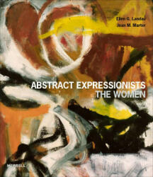 Abstract Expressionists: The Women - Joan M. Marter (ISBN: 9781858947037)
