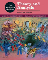 Musician's Guide to Theory and Analysis - Elizabeth West Marvin (ISBN: 9780393442458)