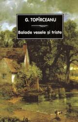Balade vesele si triste - George Toparceanu (ISBN: 9786069019528)