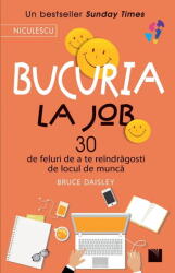 Bucuria La Job, Bruce Daisley - Editura Niculescu (ISBN: 9786063808579)