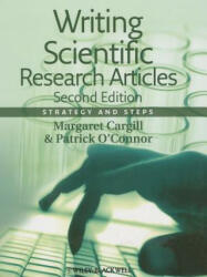 Writing Scientific Research Articles - Strategy and Steps 2e - Margaret Cargill, Patrick O'Connor (2013)