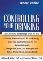 Controlling Your Drinking: Tools to Make Moderation Work for You (ISBN: 9781462507597)