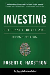 Investing: The Last Liberal Art - Hagstrom (ISBN: 9780231160100)