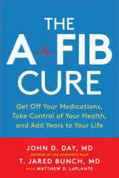 AFib Cure - T. Jared Bunch, Matthew Laplante (ISBN: 9781950665426)