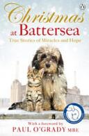 Christmas at Battersea: True Stories of Miracles and Hope (ISBN: 9781405919708)