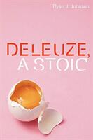 Deleuze a Stoic (ISBN: 9781474462150)