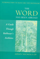 Word Has Been Abroad - Aidan Nichols, Nichols a (ISBN: 9780813209258)
