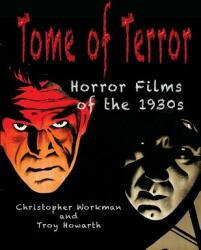 Tome of Terror: Horror Films of the 1930s (ISBN: 9781936168491)