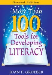 More Than 100 Tools for Developing Literacy (ISBN: 9781412964371)