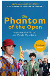 Phantom of the Open - Maurice Flitcroft the World's Worst Golfer - NOW A MAJOR FILM STARRING MARK RYLANCE (ISBN: 9781529195859)
