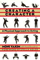 Creating a Character: A Physical Approach to Acting (ISBN: 9781557831613)