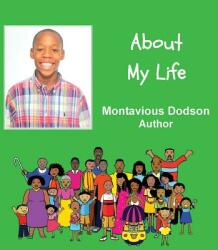 About My Life: A Child Authored Book (ISBN: 9780971900424)