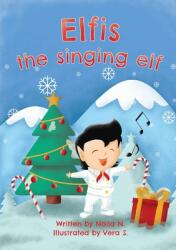 Elfis the singing elf (ISBN: 9789995796136)