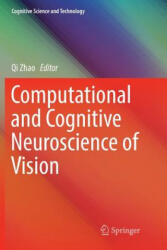 Computational and Cognitive Neuroscience of Vision - QI ZHAO (ISBN: 9789811091063)