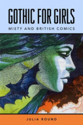 Gothic for Girls - Julia Round (ISBN: 9781496824462)
