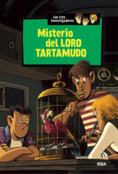 Los tres investigadores. Misterio del loro tartamudo - ROBERT ARTHUR (ISBN: 9788427208148)