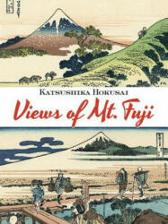 Views of Mt. Fuji - Katsushika Hokusai (ISBN: 9780486497587)