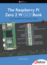 The Raspberry Pi Zero 2 W GO! Book - Dogan Ibrahim (2023)