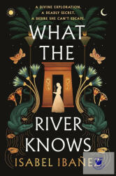 What the River Knows - Isabel Ibanez (2023)