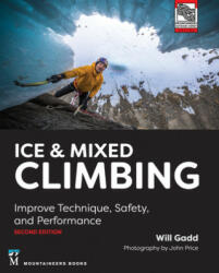 Ice & Mixed Climbing, 2nd Edition: Improve Technique, Safety, and Performance - John Price (2021)