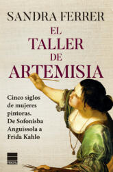 EL TALLER DE ARTEMISIA - FERRER VALERO, SANDRA (2023)