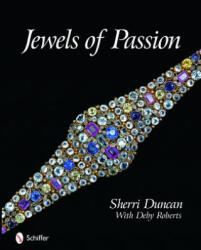 Jewels of Passion: Costume Jewelry Masterpieces - Deby A. Roberts (ISBN: 9780764328978)
