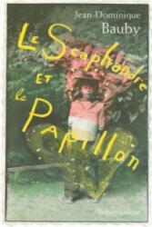 Scaphandre Et Le Papillon - Jean-Dominique Bauby (ISBN: 9782221109748)