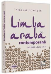 Limba araba contemporana. Vol. 1 Editia a 3-a - Nicolae Dobrisan (ISBN: 9786062617899)