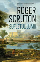 Sufletul lumii - Roger Scruton (ISBN: 9789735081461)