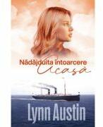 Nadajduita intoarcere acasa - Lynn Austin (ISBN: 9786067322408)