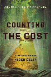 Counting the Cost: Kidnapped in the Niger Delta (ISBN: 9781527103061)