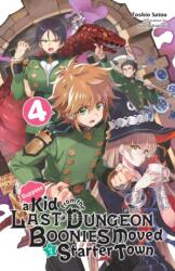 Suppose a Kid from the Last Dungeon Boonies Moved to a Starter Town, Vol. 4 (ISBN: 9781975313296)