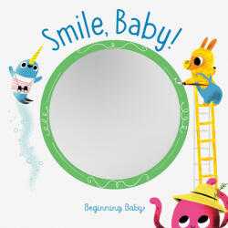 Smile Baby! : Beginning Baby (ISBN: 9781452170923)