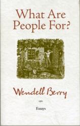 What Are People For? (ISBN: 9781582434872)
