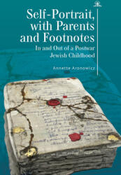 Self-Portrait with Parents and Footnotes: In and Out of a Postwar Jewish Childhood (ISBN: 9781644696217)