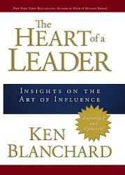 The Heart of a Leader: Insights on the Art of Influence (ISBN: 9780781445436)