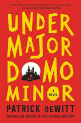 Undermajordomo Minor - Patrick Dewitt (ISBN: 9780062281227)