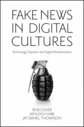 Fake News in Digital Cultures: Technology Populism and Digital Misinformation (ISBN: 9781801178778)